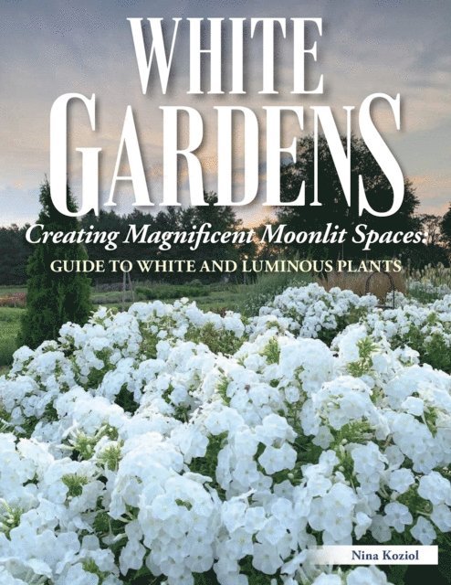Nina Koziol - White Gardens, E-bok