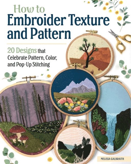 Melissa Galbraith - How to Embroider Texture and Pattern, E-bok