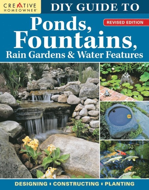 Nina Koziol - DIY Guide to Ponds, Fountains, Rain Gardens & Water Features, Revised Edition, E-bok