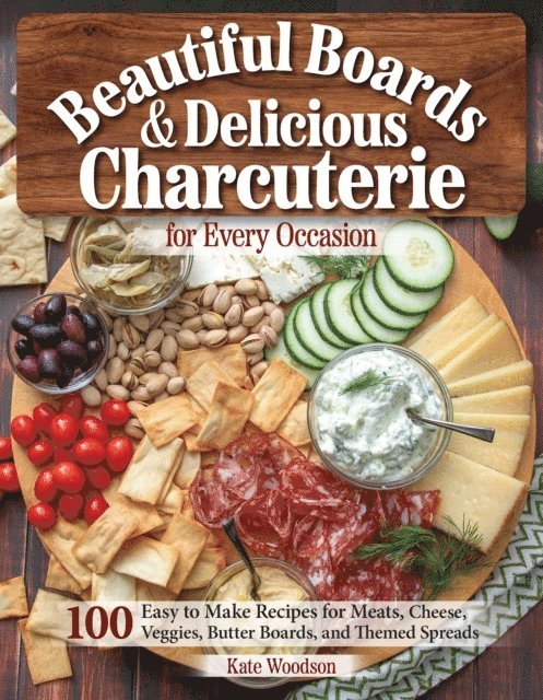 Kate Woodson - Beautiful Boards & Delicious Charcuterie for Every Occasion, E-bok. Tillgänglighet: Lägg i varukorg