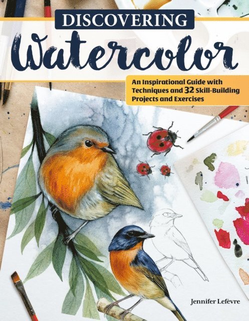 Jennifer Lefevre - Discovering Watercolor, E-bok