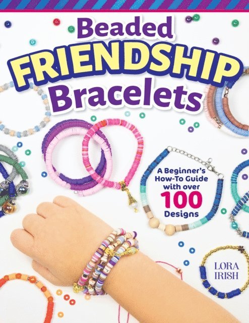 Lora S. Irish - Beaded Friendship Bracelets, E-bok