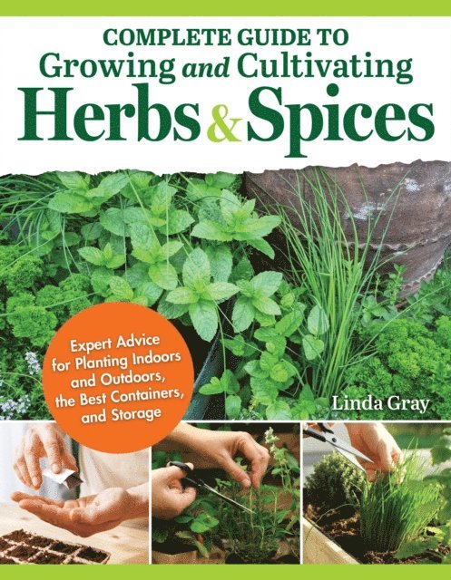 Linda Gray - Complete Guide to Growing and Cultivating Herbs and Spices, E-bok