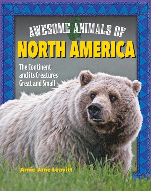 Amie Jane Leavitt - Awesome Animals of North America, E-bok