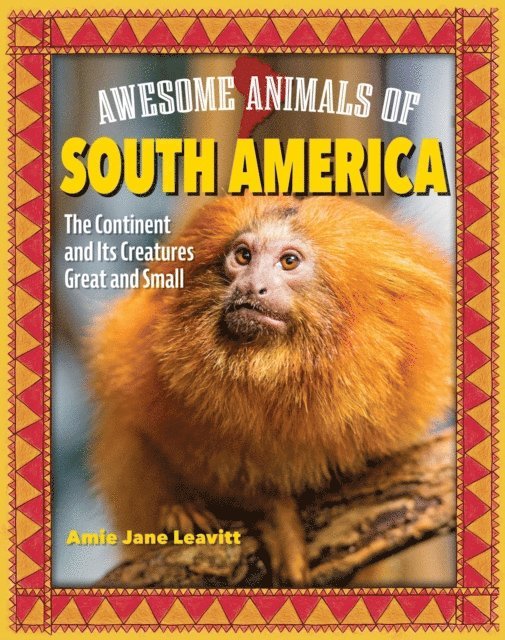 Amie Jane Leavitt - Awesome Animals of South America, E-bok