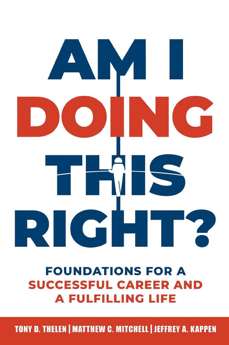 Tony D. Thelen, Matthew C. Mitchell, Jeffrey A. Kappen - Am I Doing This Right?, Häftad