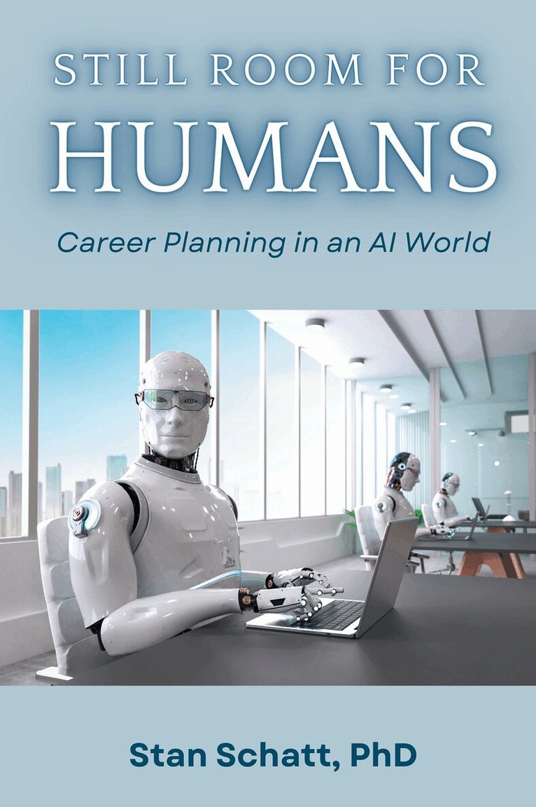Stan Schatt - Still Room for Humans, Häftad. Tillgänglighet: Lägg i varukorg