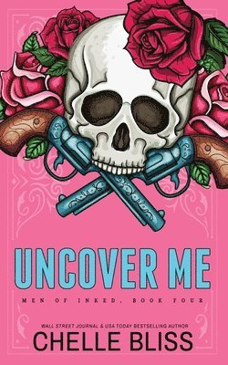 Chelle Bliss - Uncover Me - Special Edition, Häftad