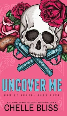 Chelle Bliss - Uncover Me, Inbunden. Tillgänglighet: Lägg i varukorg