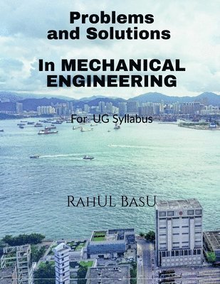 Rahul Basu - Problems and Solutions in Mechanical Engineering, Häftad