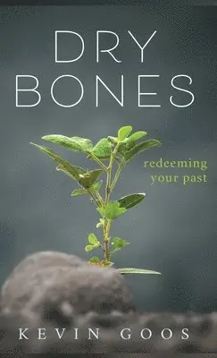 Kevin Goos - Dry Bones, Inbunden. Tillgänglighet: Lägg i varukorg