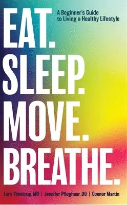 Lars Thestrup, Jennifer Pfleghaar - Eat. Sleep. Move. Breathe, Inbunden. Tillgänglighet: Lägg i varukorg