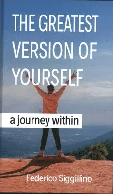 Federico Siggillino - Greatest Version of Yourself, Inbunden. Tillgänglighet: Lägg i varukorg
