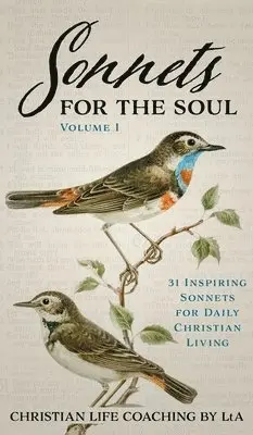 Christian Life Coaching Lta - Sonnets For the Soul, Inbunden. Tillgänglighet: Lägg i varukorg