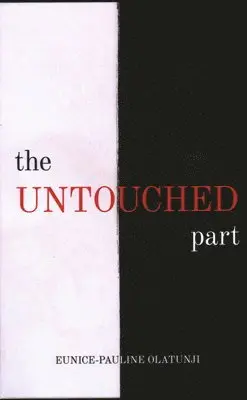 Eunice-Pauline Olatunji - Untouched Part, Inbunden. Tillgänglighet: Lägg i varukorg