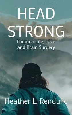 Heather L Rendulic - Head Strong, Inbunden. Tillgänglighet: Lägg i varukorg