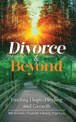 Bill Koontz, Paulette Liburd, Dan Cox - Divorce & Beyond, Inbunden. Tillgänglighet: Lägg i varukorg