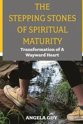 Stepping Stones of Spiritual Maturity