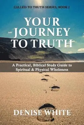 Denise White - Your Journey to Truth, Häftad. Tillgänglighet: Lägg i varukorg