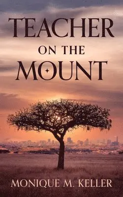 Monique M Keller - Teacher on the Mount, Häftad. Tillgänglighet: Lägg i varukorg