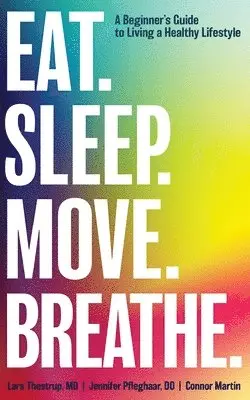 Lars Thestrup, Jennifer Pfleghaar - Eat. Sleep. Move. Breathe, Häftad. Tillgänglighet: Lägg i varukorg