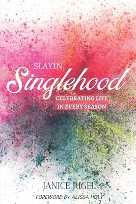 Janice Rigel - Slayin' Singlehood, Häftad. Tillgänglighet: Lägg i varukorg