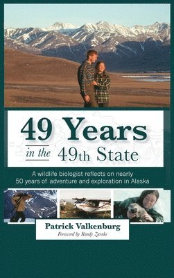 Patrick Valkenburg - 49 Years in the 49th State, Inbunden