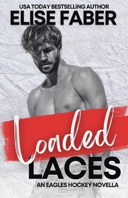 Elise Faber - Loaded Laces, Häftad