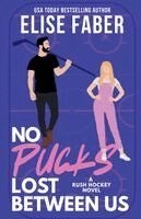 Elise Faber - No Pucks Lost Between Us, Häftad. Tillgänglighet: Lägg i varukorg