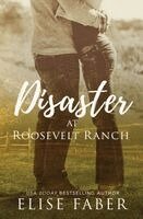 Elise Faber - Disaster at Roosevelt Ranch, Häftad