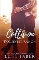 Elise Faber - Collision at Roosevelt Ranch, Häftad