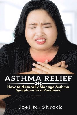 Joel M Shrock - Asthma Relief, Häftad