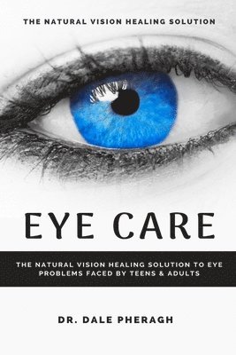Dale Pheragh - Eye Care, Häftad