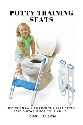 Carl Allen - Potty Training Seats, Häftad