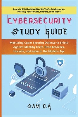 Sam O a - Cybersecurity Study Guide, Häftad