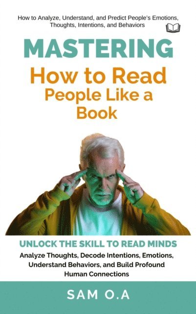 Sam O.A - Mastering How to Read People Like a Book, E-bok. Tillgänglighet: Lägg i varukorg