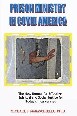 Michael F Maraschiello - Prison Ministry in COVID America, Häftad. Tillgänglighet: Lägg i varukorg