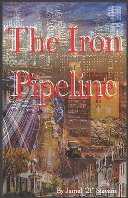 Jamel Stevens - Iron Pipeline, Häftad