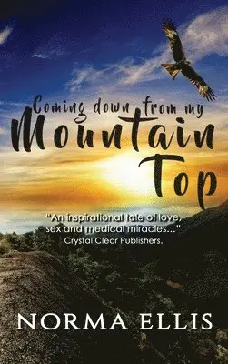 Norma Ellis - Coming Down from My Mountain Top, Inbunden. Tillgänglighet: Lägg i varukorg