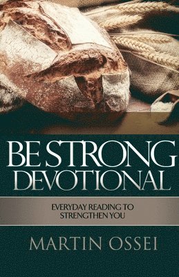 Martin Ossei - Be Strong Devotional, Häftad