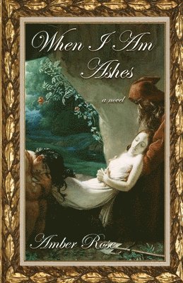 Amber Rose - When I am Ashes, Häftad. Tillgänglighet: Lägg i varukorg