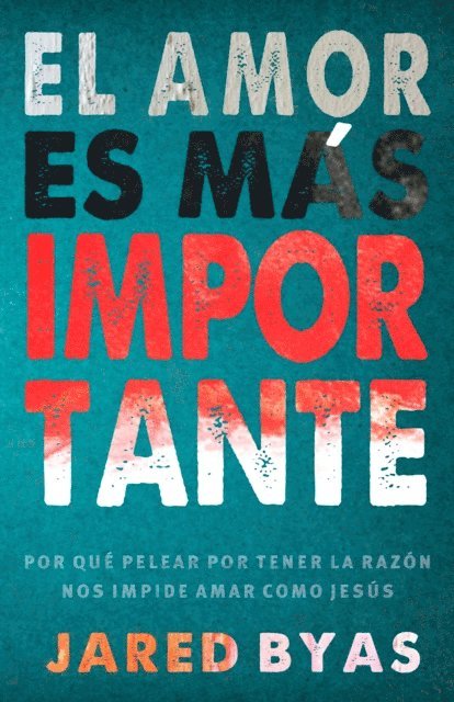Jared Byas - El Amor es más importante, E-bok
