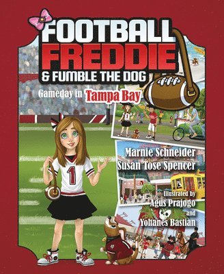 Marnie Schneider, Susan T. Spencer - Football Freddie and Fumble the Dog: Gameday in Tampa Bay, Inbunden