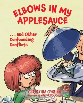 Christina O'Brien - Elbows in My Applesauce, Inbunden. Tillgänglighet: Lägg i varukorg