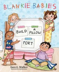 Blankie Babies: Build a Pillow Fort