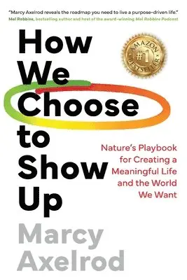 Marcy Axelrod - How We Choose to Show Up, Häftad. Tillgänglighet: Lägg i varukorg