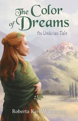 Roberta Kaye Waldbaum - The Color of Dreams: An Umbrian Tale, Häftad. Tillgänglighet: Lägg i varukorg