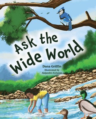 Dana Griffin - Ask the Wide World, Inbunden. Tillgänglighet: Lägg i varukorg