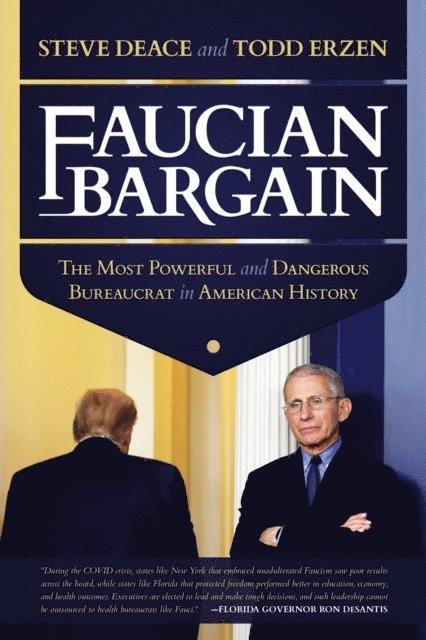 Todd Erzen, Steve Deace - Faucian Bargain: The Most Powerful and Dangerous Bureaucrat in American History, E-bok