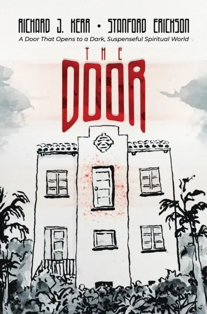 Stanford Erickson, Richard J. Kerr - Door: A Door That Opens to a Dark, Suspenseful Spiritual World, E-bok. Tillgänglighet: Lägg i varukorg